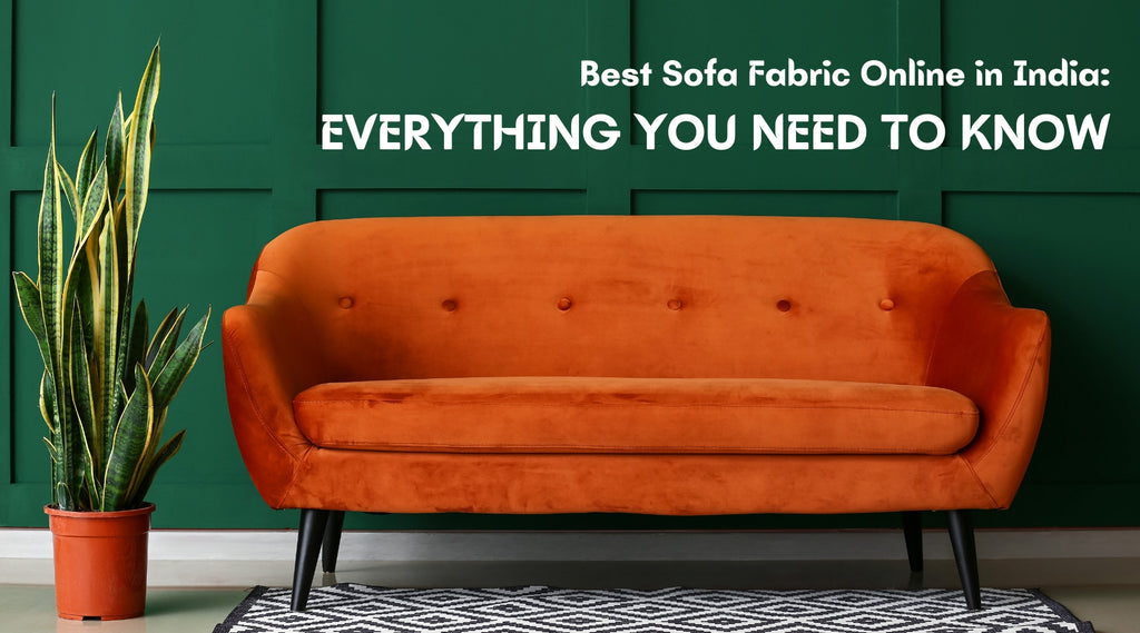 Best Sofa Fabric Online in India: Everything You Need to Know